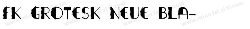 FK Grotesk Neue Bla字体转换